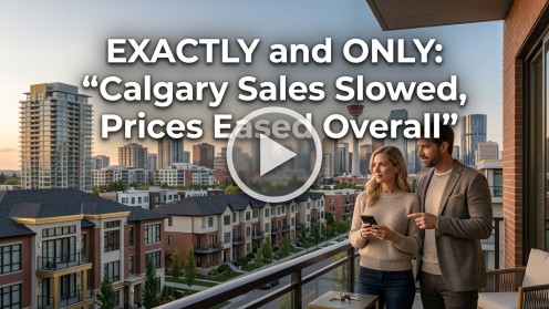 Calgary Sales Slowed, Prices Eased Overall